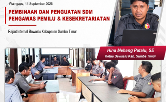 Rapat Pembinaan dan Penguatan SDM Pengawas Pemilu